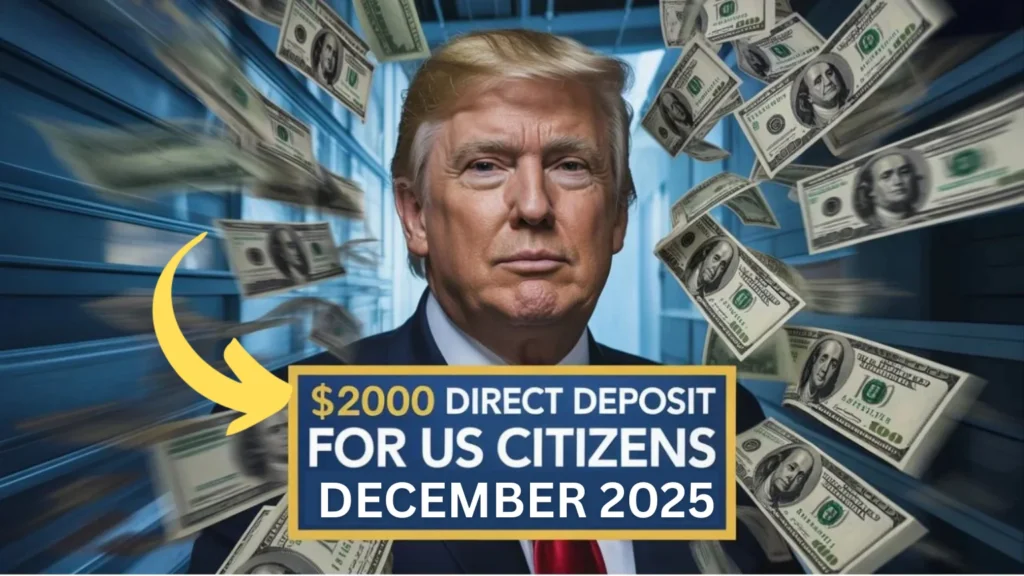 $2,000 Direct Deposit for U.S. Citizens in December 2025